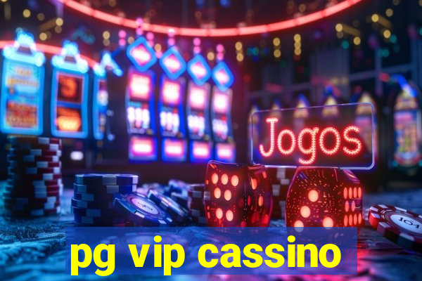 pg vip cassino